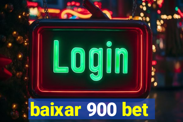 baixar 900 bet