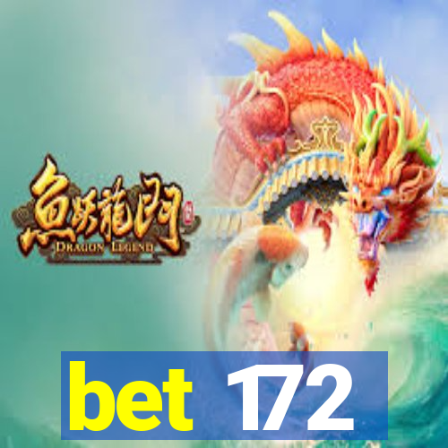 bet 172