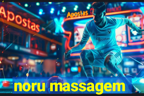 noru massagem