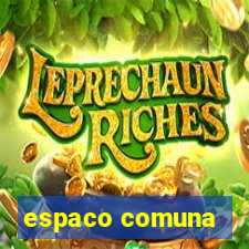 espaco comuna