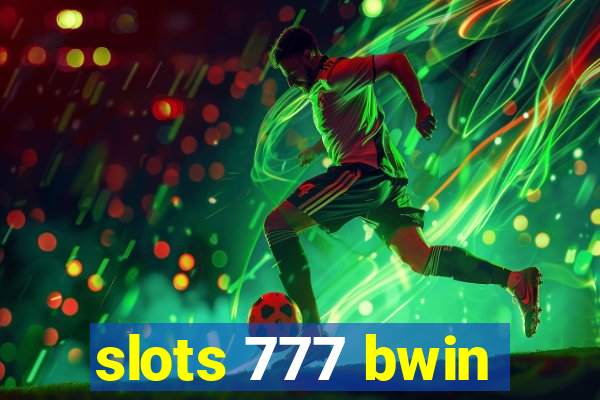 slots 777 bwin