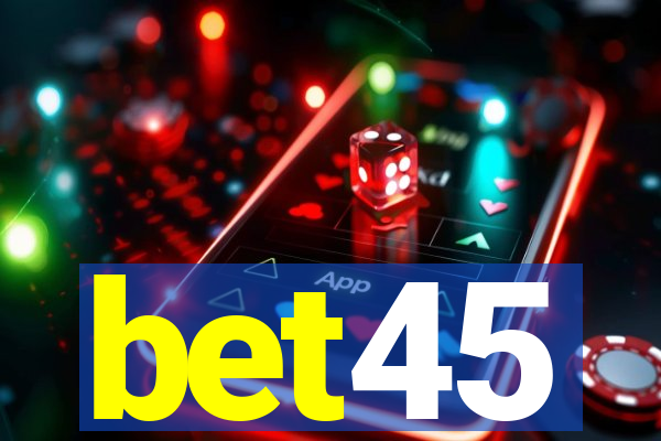 bet45