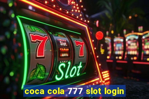 coca cola 777 slot login