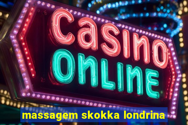 massagem skokka londrina