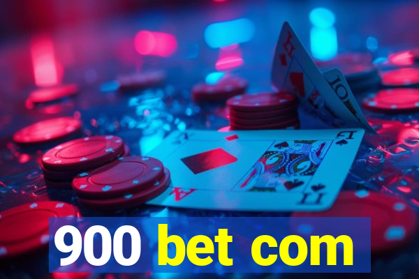900 bet com