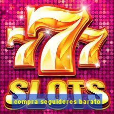 compra seguidores barato