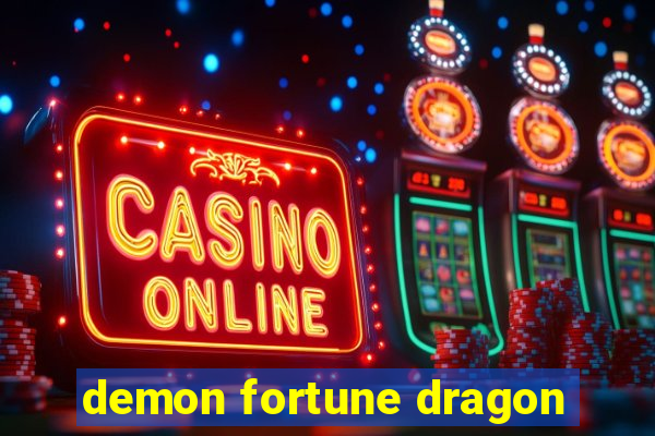 demon fortune dragon