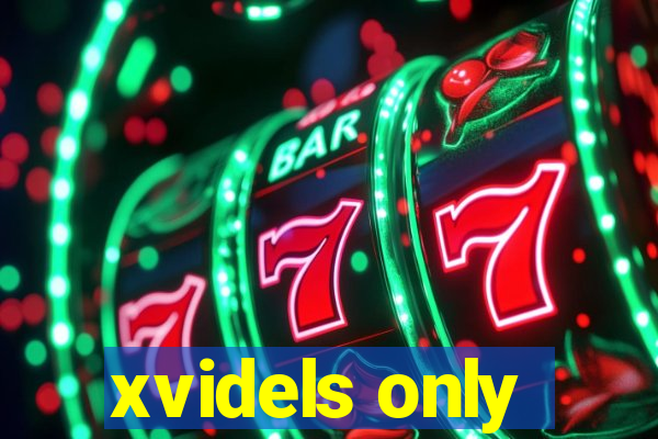 xvidels only