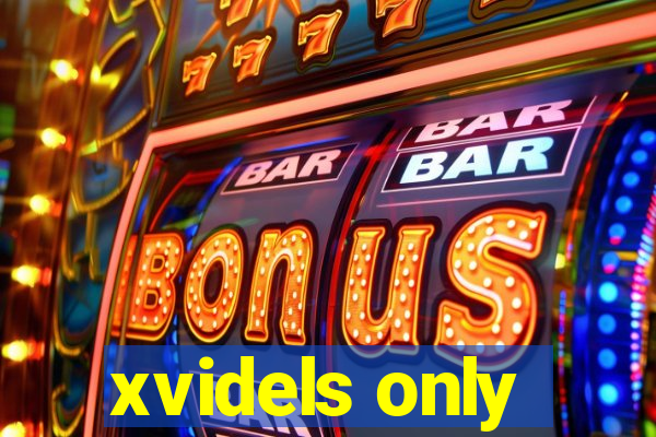 xvidels only