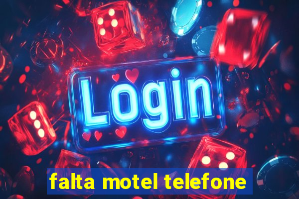 falta motel telefone