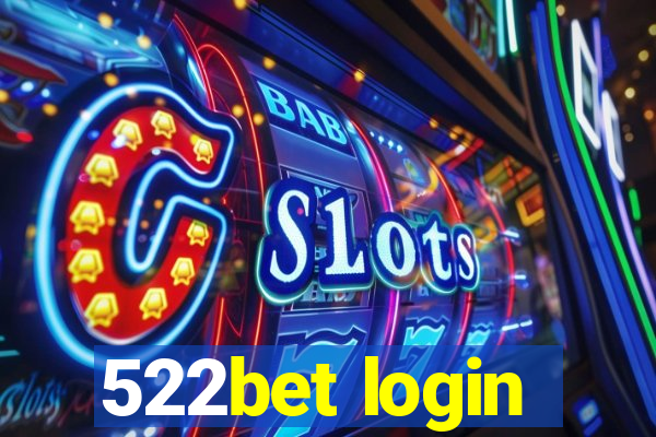 522bet login