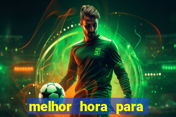 melhor hora para jogar fortune touro