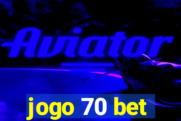 jogo 70 bet