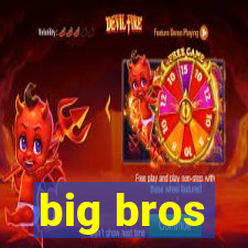 big bros