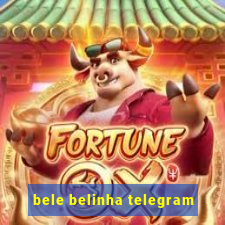 bele belinha telegram