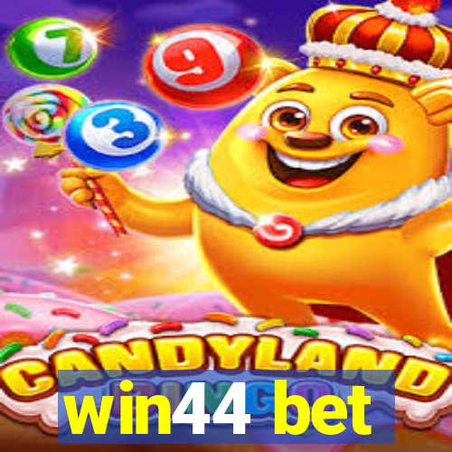 win44 bet