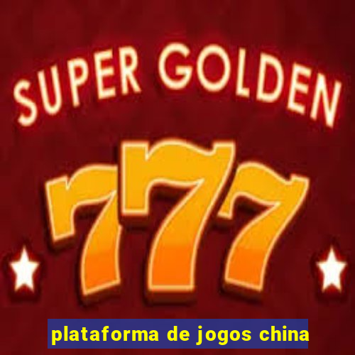 plataforma de jogos china