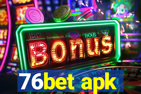 76bet apk