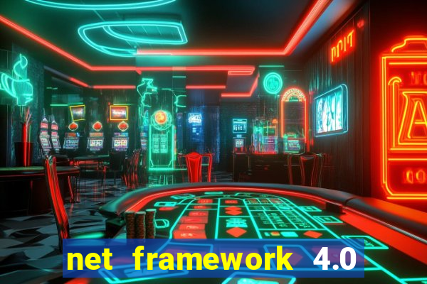 net framework 4.0 v 30319