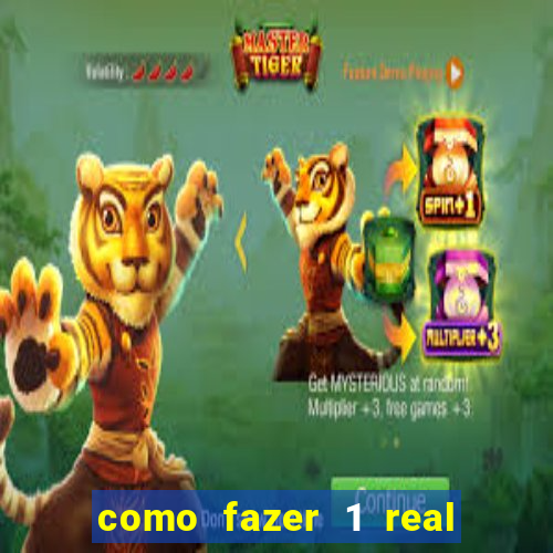 como fazer 1 real virar 100