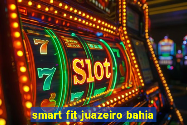 smart fit juazeiro bahia