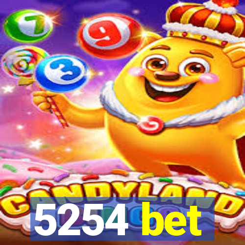 5254 bet