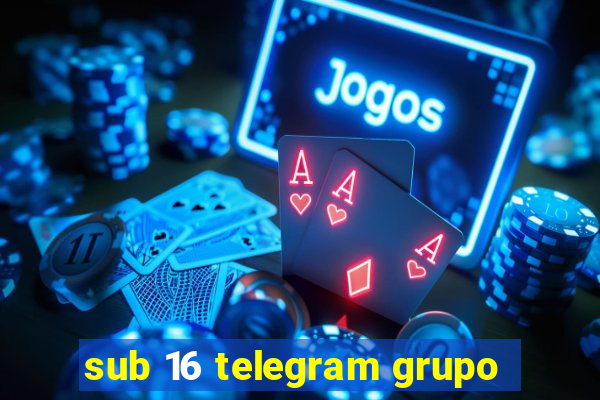 sub 16 telegram grupo