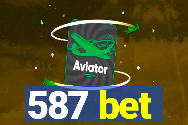 587 bet