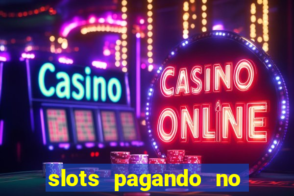 slots pagando no cadastro saque free 2024