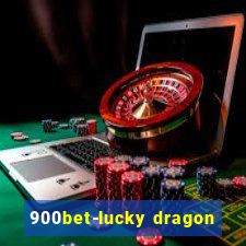 900bet-lucky dragon