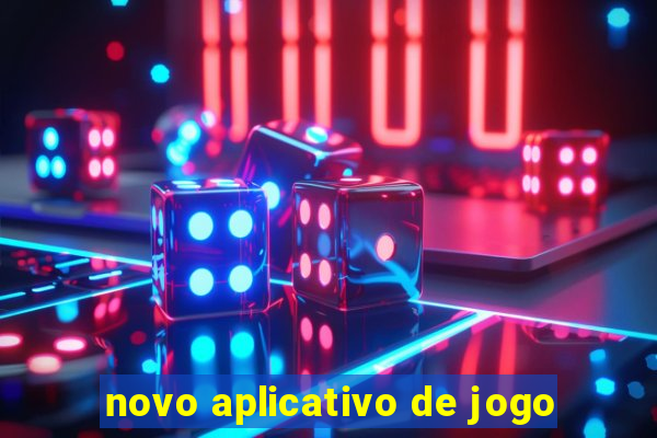 novo aplicativo de jogo