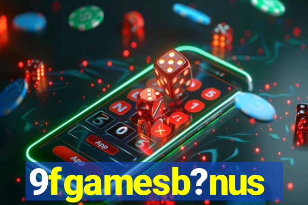 9fgamesb?nus