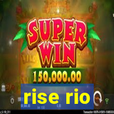rise rio