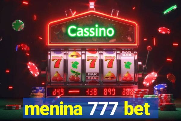 menina 777 bet
