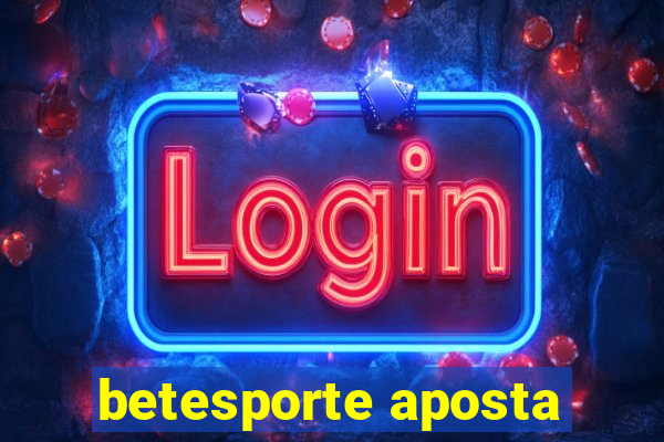 betesporte aposta
