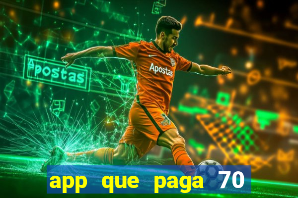 app que paga 70 reais para se cadastrar 2023
