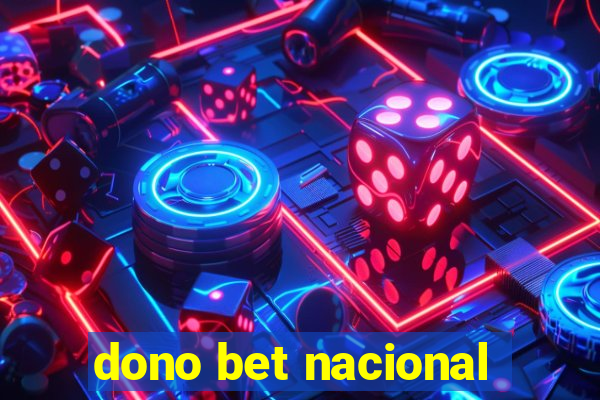 dono bet nacional