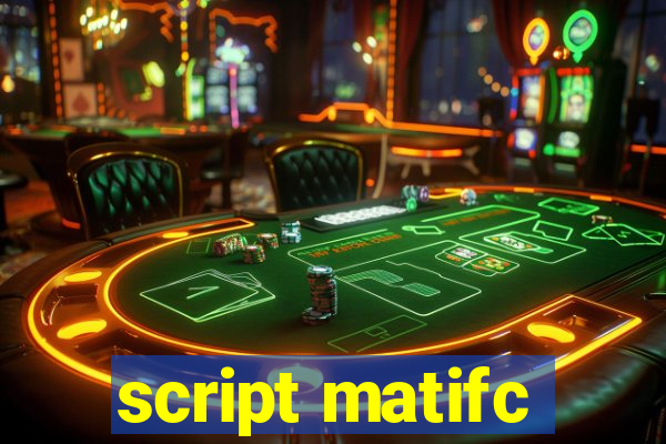 script matifc