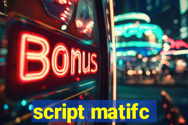 script matifc