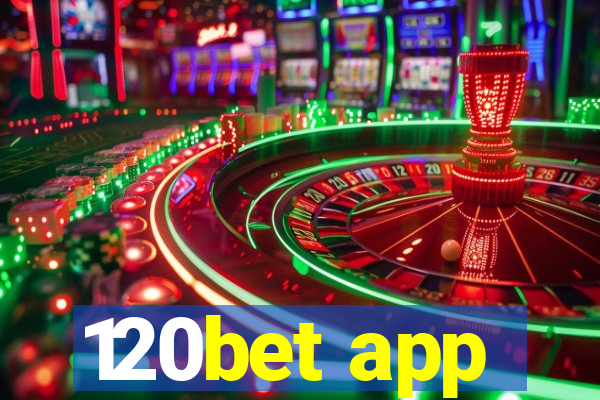 120bet app