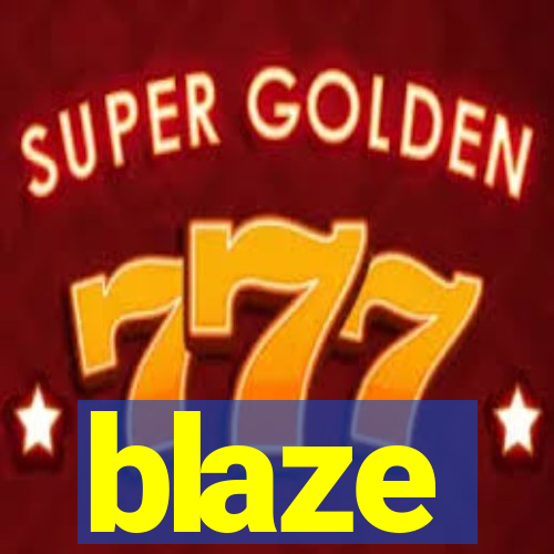 blaze