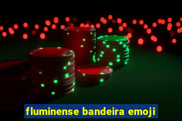 fluminense bandeira emoji