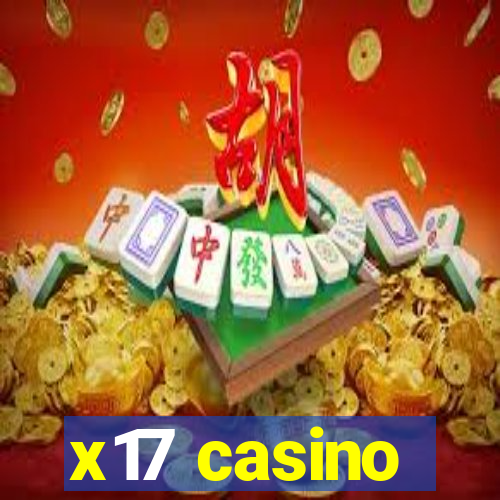 x17 casino