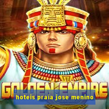 hoteis praia jose menino