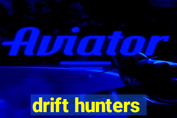drift hunters