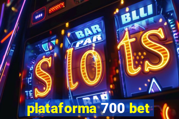 plataforma 700 bet