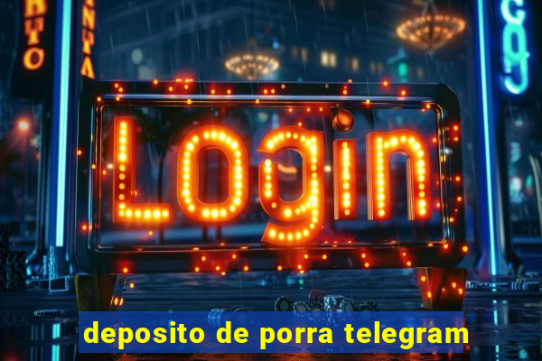 deposito de porra telegram