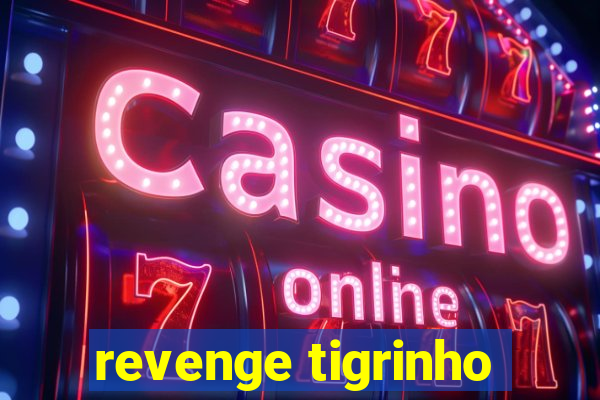 revenge tigrinho
