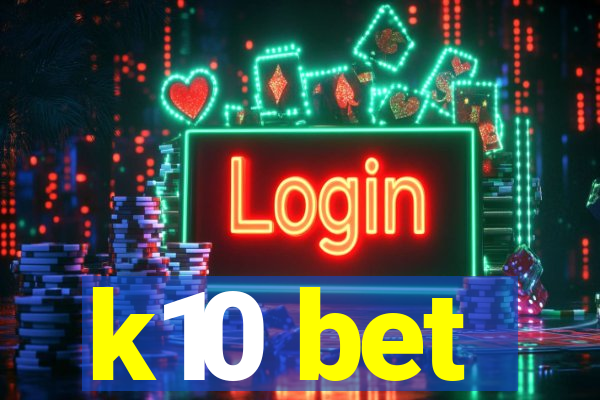 k10 bet