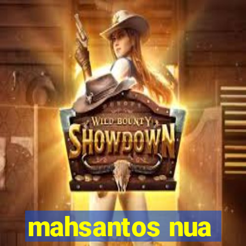 mahsantos nua